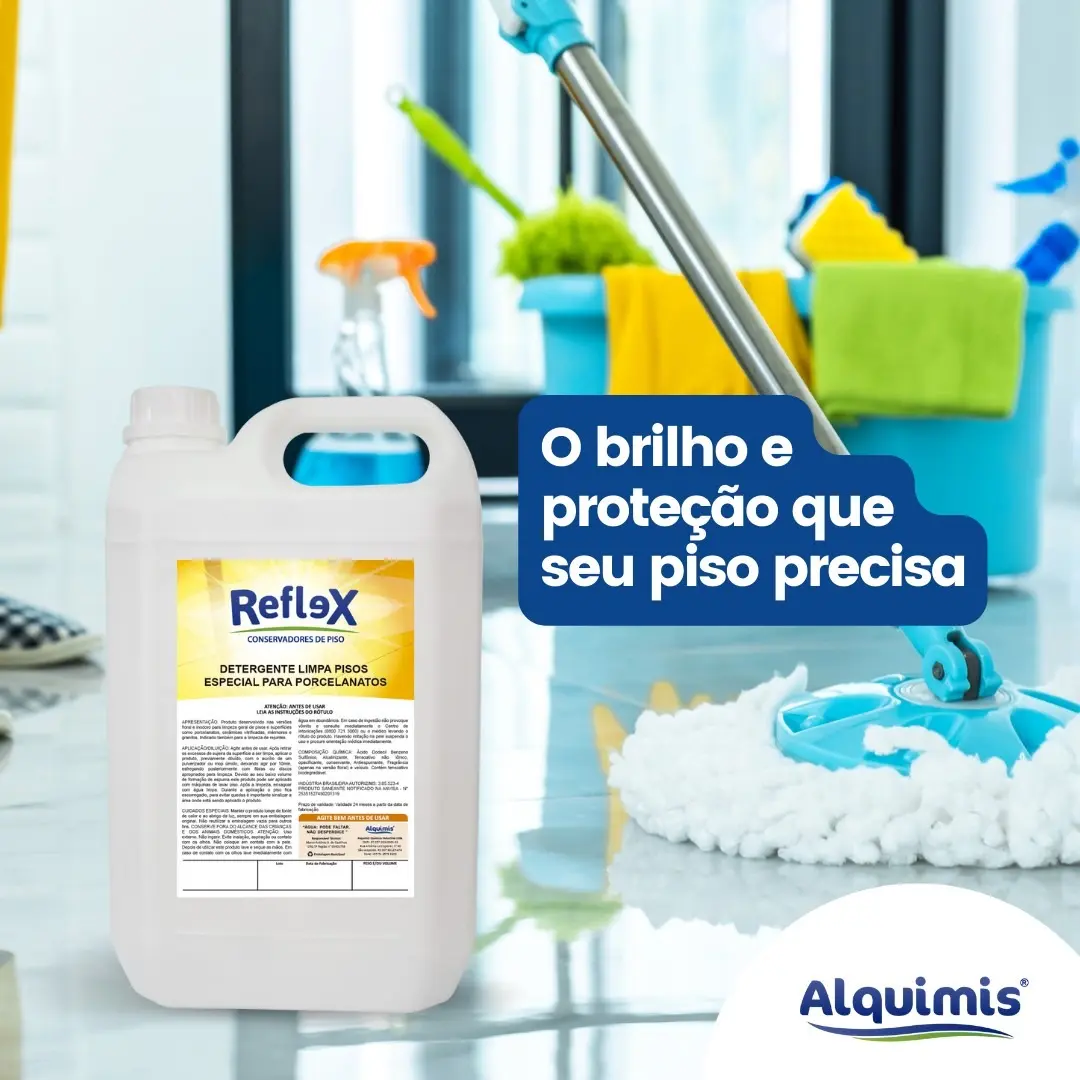 Detergente Limpa Pisos Reflex Especial para Porcelanatos - O brilho e proteção que seu piso precisa